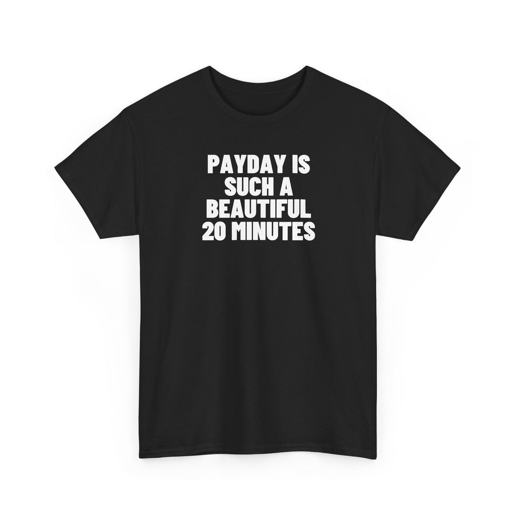 Payday Is Such A Beautiful 20 Minutes.