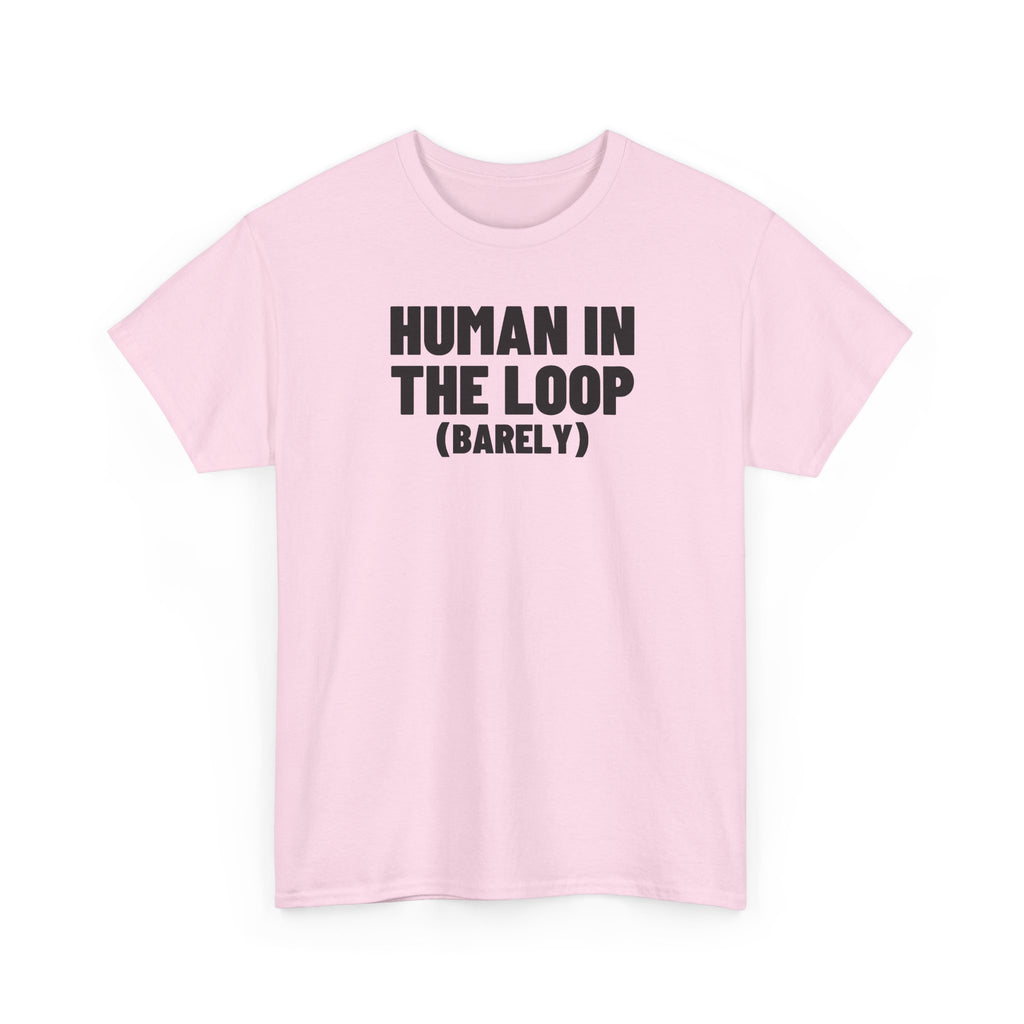 Human In The Loop (Barely).