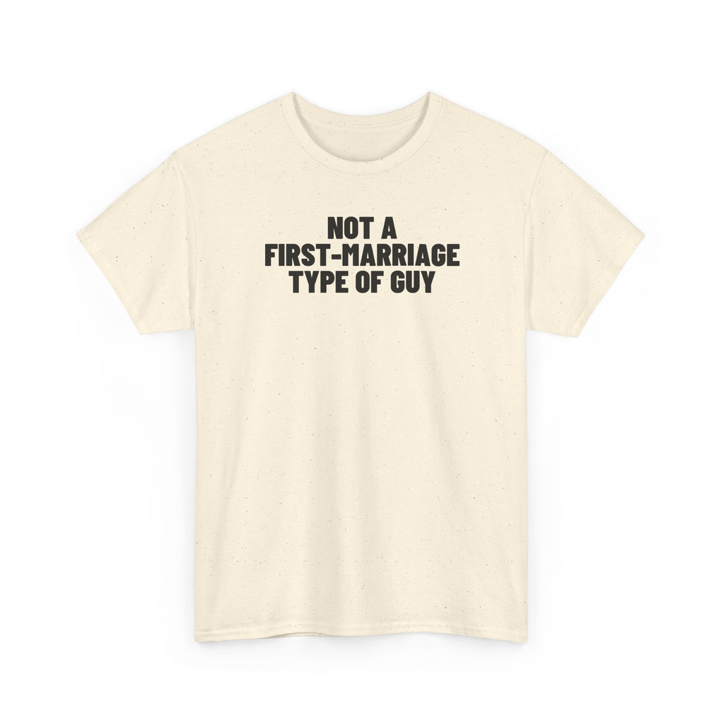 Not A First-Marriage Type Of Guy.