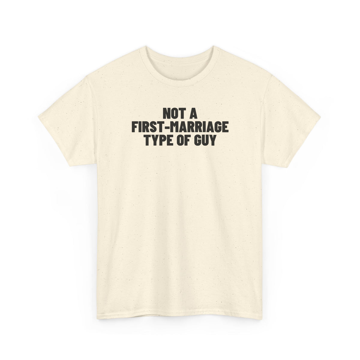 Not A First-Marriage Type Of Guy.