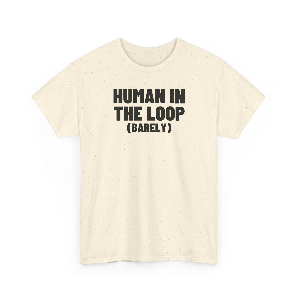 Human In The Loop (Barely).
