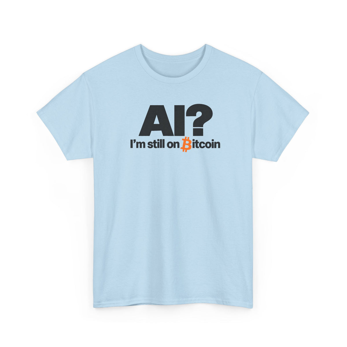AI? I'm Still On Bitcoin.