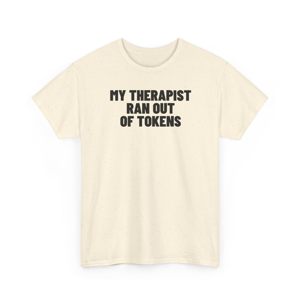 My Therapist Ran Out Of Tokens.