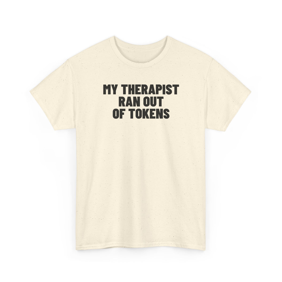 My Therapist Ran Out Of Tokens.