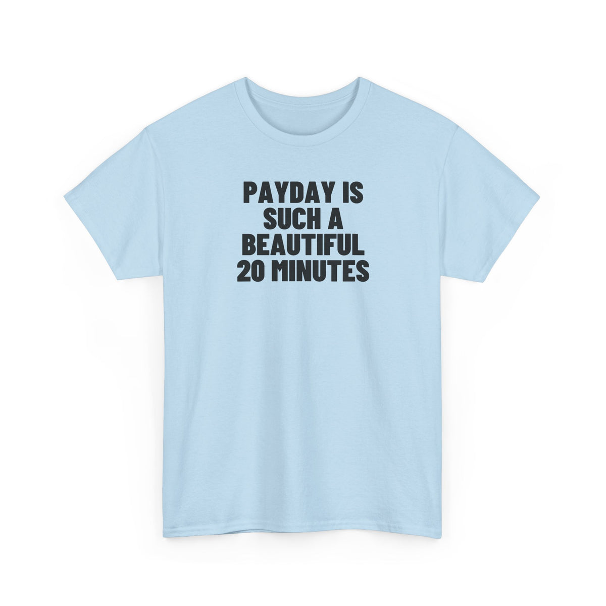 Payday Is Such A Beautiful 20 Minutes.