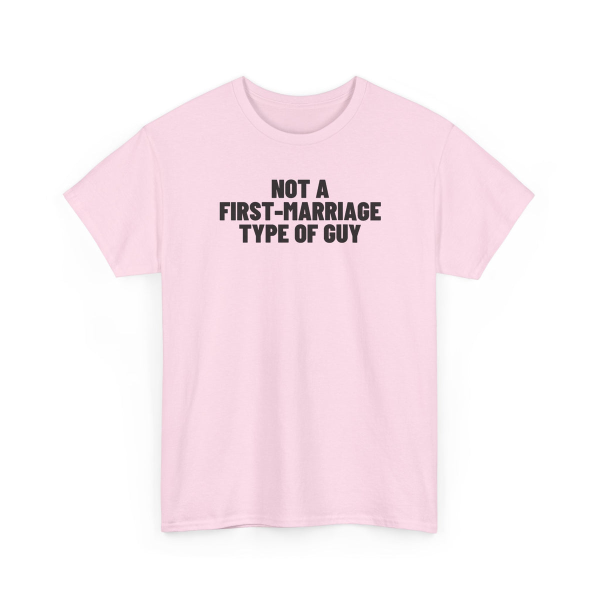 Not A First-Marriage Type Of Guy.