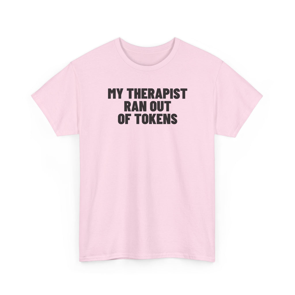 My Therapist Ran Out Of Tokens.