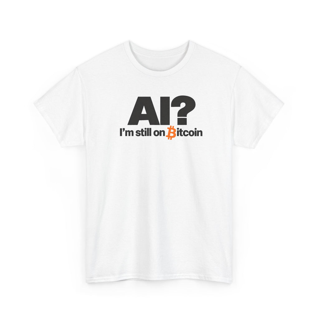 AI? I'm Still On Bitcoin.