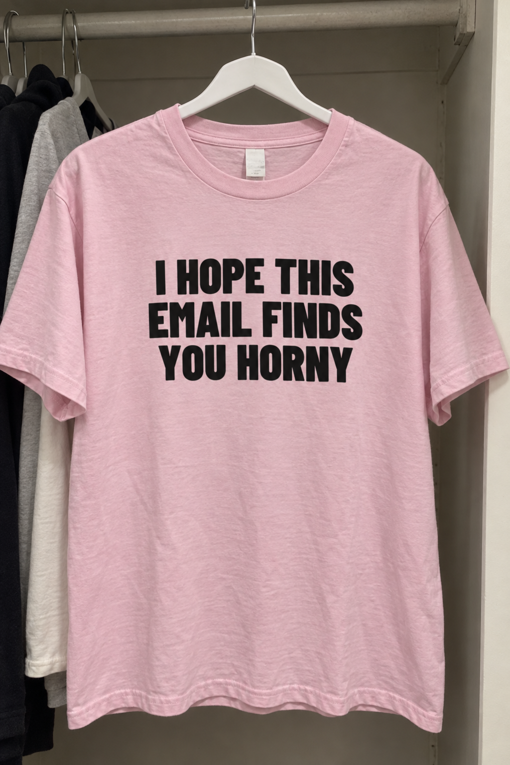 I Hope This Email Finds You Horny.