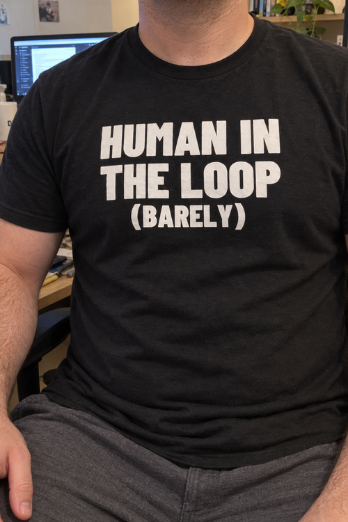 Human In The Loop (Barely).